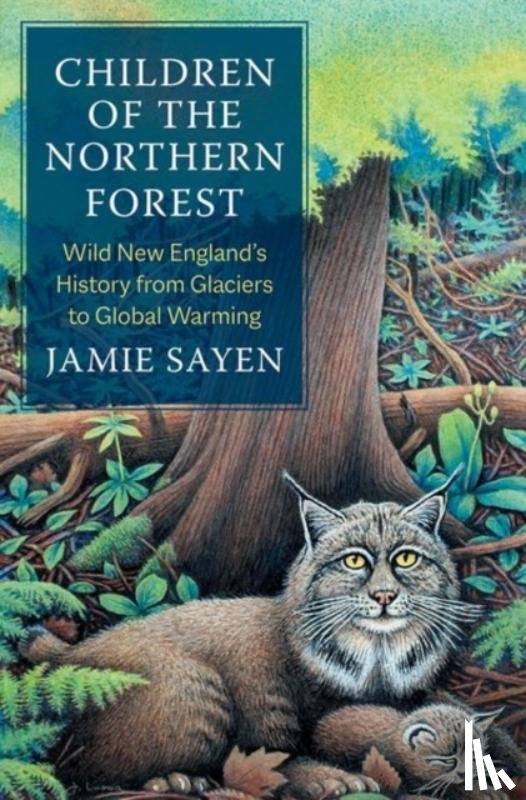 Sayen, Jamie - Children of the Northern Forest