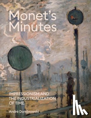 Dombrowski, Andre - Monet's Minutes