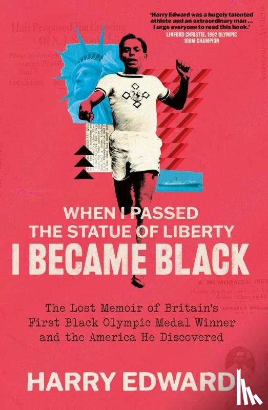 Edward, Harry - When I Passed the Statue of Liberty I Became Black