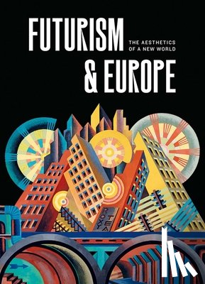  - Futurism & Europe