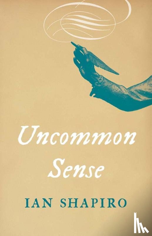 Shapiro, Ian - Uncommon Sense