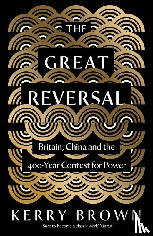 Brown, Kerry - The Great Reversal