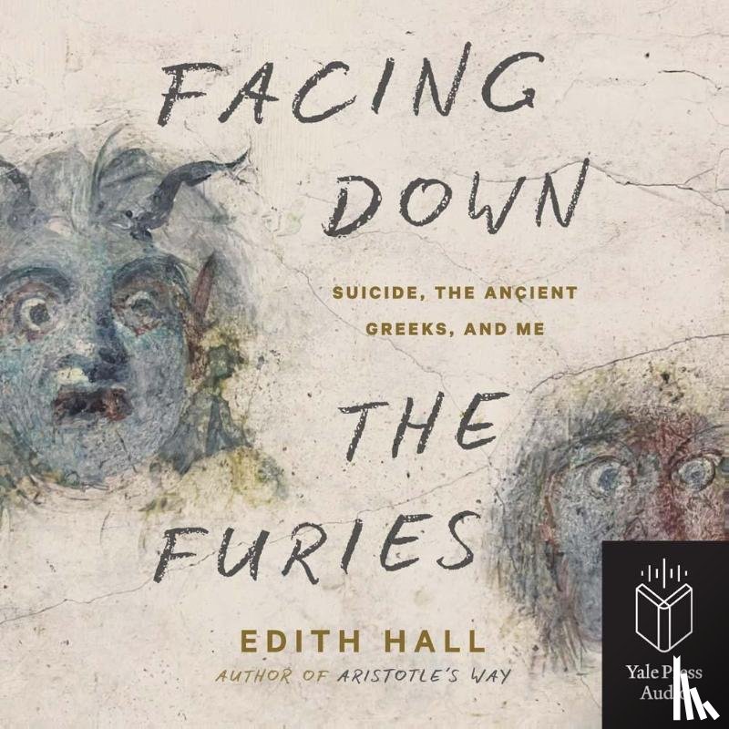 Hall, Edith - Facing Down the Furies