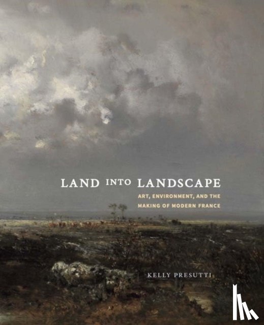 Presutti, Kelly - Land into Landscape