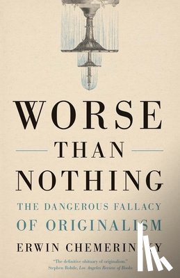Chemerinsky, Erwin - Worse Than Nothing
