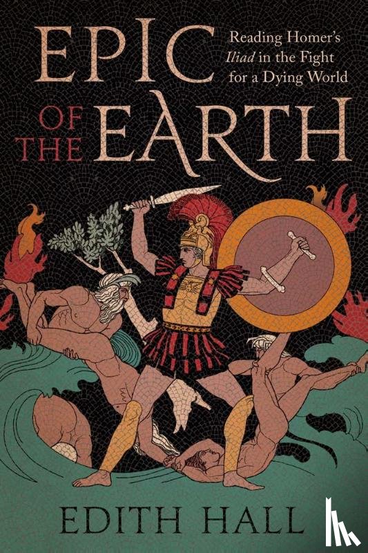 Hall, Edith - Epic of the Earth