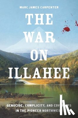 Carpenter, Marc James - The War on Illahee