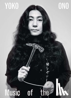 Bingham, Juliet - Yoko Ono: Music of the Mind