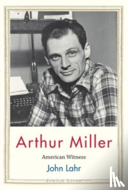 Lahr, John - Arthur Miller