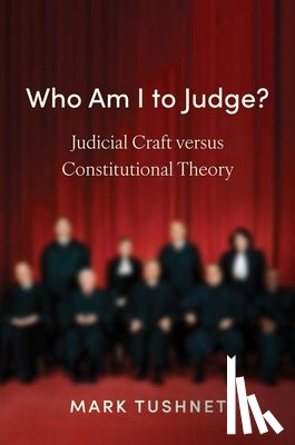Tushnet, Mark - Who Am I to Judge?