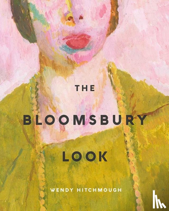 Hitchmough, Wendy - The Bloomsbury Look