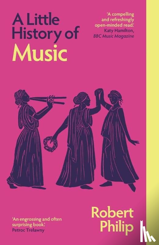 Philip, Robert - A Little History of Music