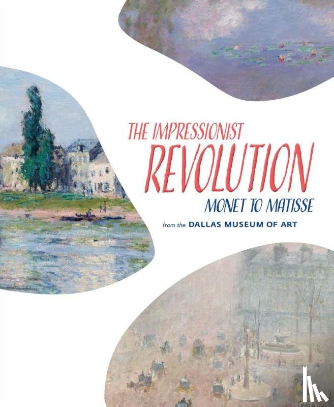 Myers, Nicole R - The Impressionist Revolution