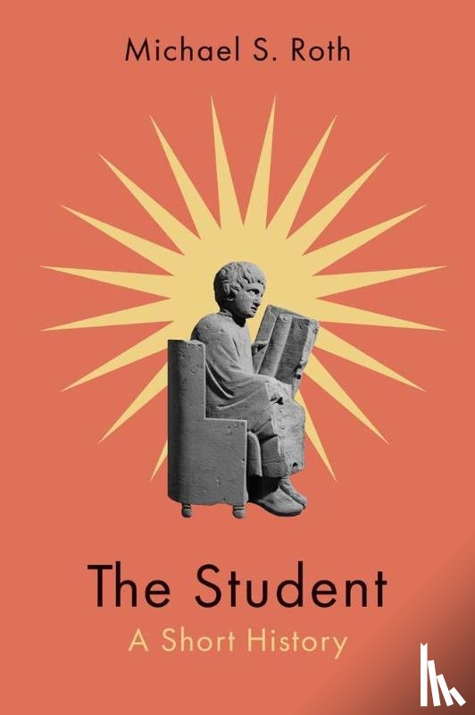 Roth, Michael S. - The Student
