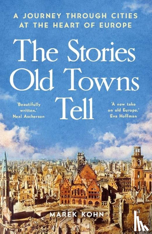 Kohn, Marek - The Stories Old Towns Tell