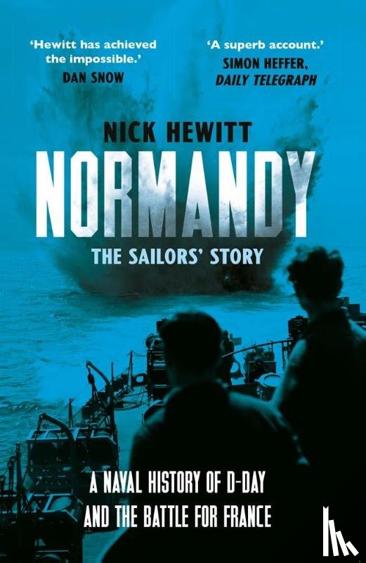 Hewitt, Nick - Normandy: the Sailors' Story