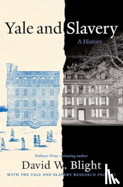 Blight, David W. - Yale and Slavery