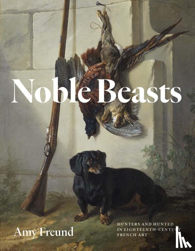 Freund, Amy - Noble Beasts