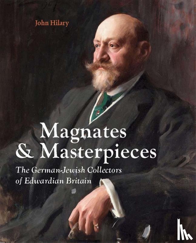 Hilary, John - Magnates and Masterpieces