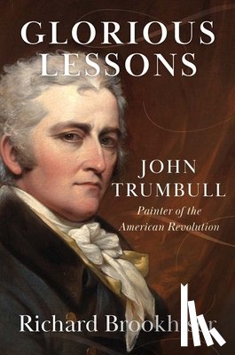 Brookhiser, Richard - Glorious Lessons