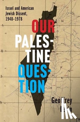 Levin, Geoffrey - Our Palestine Question