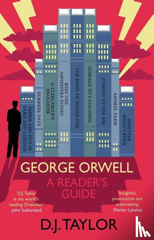 Taylor, D. J. - George Orwell: A Reader's Guide