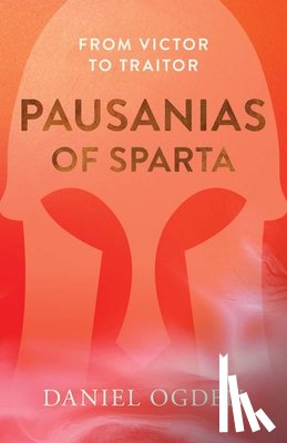 Ogden, Daniel - Pausanias of Sparta