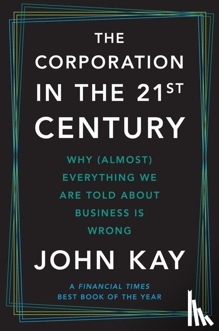 Kay, John - Kay, J: Corporation in the Twenty-First Century