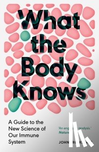 Trowsdale, John - What the Body Knows