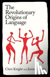 Knight, Chris, Lewis, Jerome - The Revolutionary Origins of Language