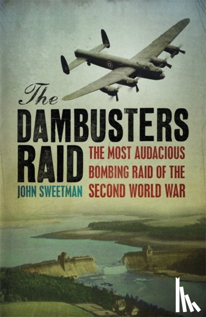 Sweetman, Dr John - The Dambusters Raid
