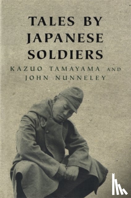 Tamayama, Kazuo, Nunneley, John - Tales By Japanese Soldiers