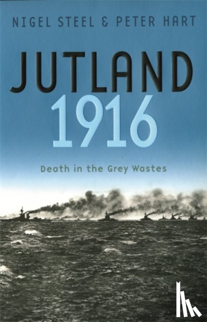 Steel, Nigel, Hart, Peter - Jutland, 1916