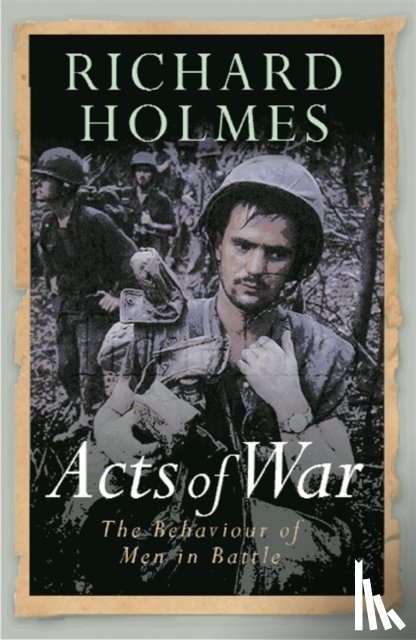 Holmes, Richard - Acts of War