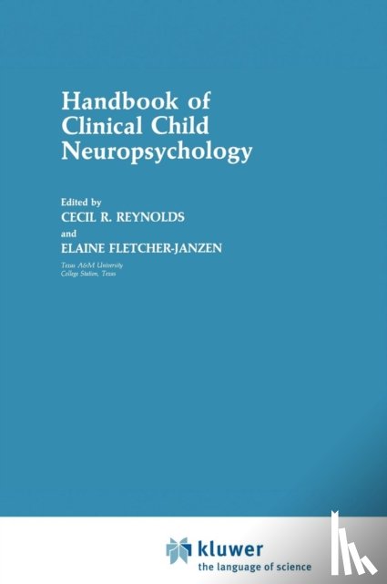 Reynolds, Cecil R., Fletcher-Janzen, Elaine - Handbook of Clinical Child Neuropsychology