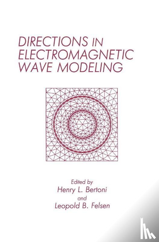  - Directions in Electromagnetic Wave Modeling