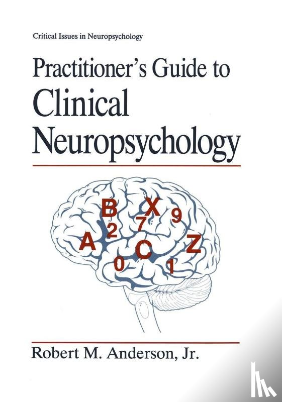 Anderson Jr., Robert M. - Practitioner’s Guide to Clinical Neuropsychology