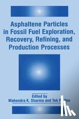 Fine Particle Society - Asphaltene Particles in Fossil Fuel Exploration, Recovery, Refining, and Production Processes