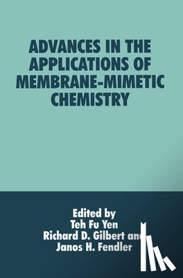 Gilbert, Richard D. - Advances in the Applications of Membrane-Mimetic Chemistry