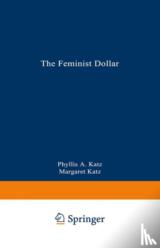 Katz, Phyllis A., Katz, Margaret - The Feminist Dollar