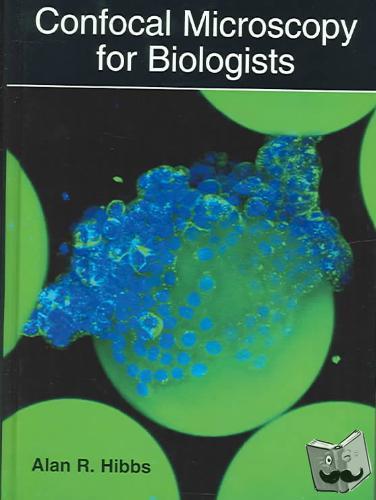 Hibbs, Alan R. - Confocal Microscopy for Biologists