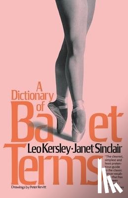 Kersley, Leo - Kersley, L: Dictionary of Ballet Terms