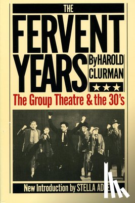 Harold Clurman - The Fervent Years