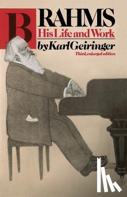 Geiringer, Karl - Brahms: His Life and Work