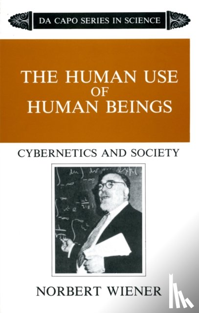 Wiener, Norbert - The Human Use Of Human Beings