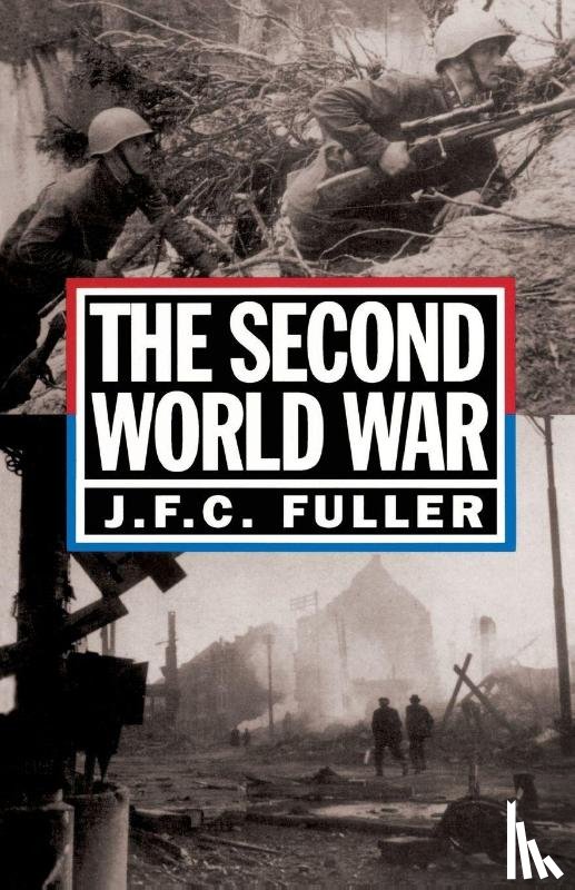Fuller, J. - The Second World War, 1939-45