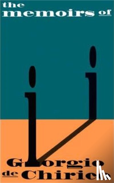 De Chirico, Giorgio - The Memoirs Of Giorgio De Chirico