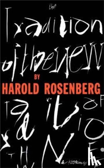 Rosenberg, Harold - The Tradition Of The New