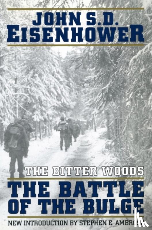 Eisenhower, John - The Bitter Woods