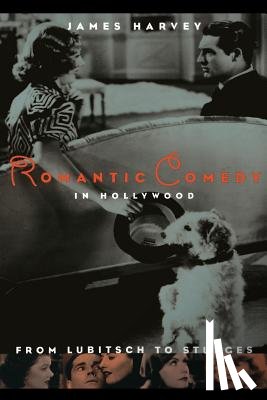 Harvey, James - Romantic Comedy in Hollywood